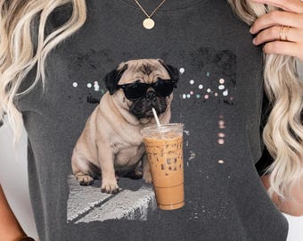 Funny Pug Drinking An Iced Coffee Shirt,Pug Gift, Pomeranian T-Shirt,Comfort Colors,Dog Graphic Tshirt, Pug Mom Shirt
