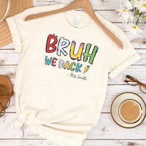 Back To School Shirt, Custom Teacher Gift, Funny Teacher Shirt, First Day Of School Shirt, Personalized School Shirt, Cute Teacher Gift