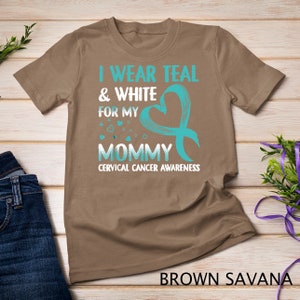 I Wear Teal & White For My Mommy - Sudadera con capucha para cáncer cervical