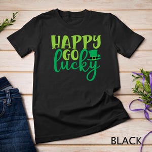 Happily Going Lucky With Cheer and Charm on St. Patrick&#39;s Day Festivities T-Shirt Sweatshirt