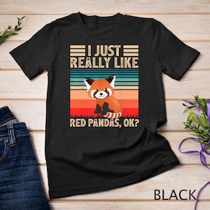 Red Panda Animal Lover I Just Really Like Red Pandas Ok T-Shirt Sweatshirt
