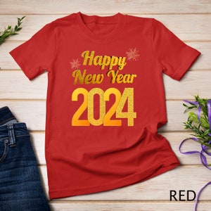 Happy New Year 2024 Celebration T-Shirt Sweatshirt