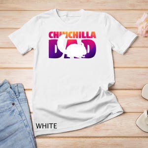 Chinchilla Dad Chinchilla Lover Pet Gift For Father T-Shirt Sweatshirt