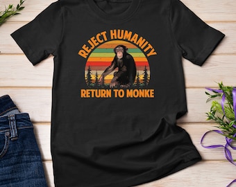 Funny Reject Humanity Return to Monkey Meme Monkey Evolution T-Shirt Sweatshirt