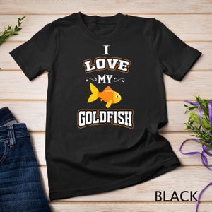 Goldfish Shirt I love My Goldfish For Boys And Girls T-Shirt Sweatshirt