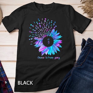 Suicide Prevention Awareness Choose To Keep Going Sunflower T-Shirt Sweatshirt