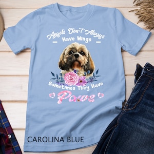 Angels Don't Always Have Wings Shih Tzu T-Shirt Sweatshirt