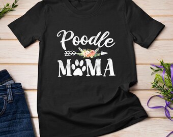 Poodle Mama Shirt Poodle Lover Owner Dog Mom T-shirt Felpa