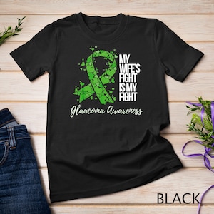 My Wife’s Fight Is My Fight Glaucoma Awareness T-Shirt Sweatshirt