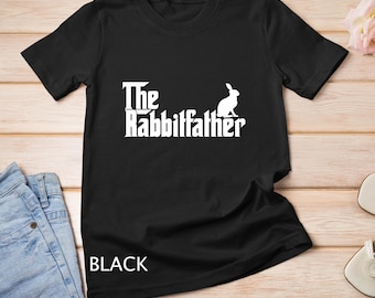 Mens Funny Rabbit Owner Gift The Rabbit Father Dad Gift T-Shirt Sweatshirt