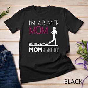 Running Quote For Runner Mom Woman T-Shirt Sweatshirt