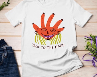 Sprechen Sie mit der Hand Cartoon-Figur mit lustigen Fingern und lustiges Gesicht T-Shirt Sweatshirt