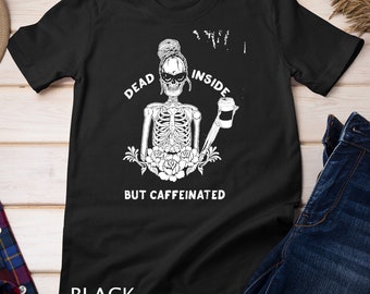 Dead Inside But Caffeinated Mom Skull Flower Coffee Lover T-Shirt Sweatshirt