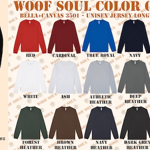 May include: Color chart for unisex long sleeve tees. The chart displays various colors, including red, navy, and black. Measurements are provided in inches for width and length, ranging from XS to 2XL. The text "WOOF SOUL COLOR CHART" is at the top.