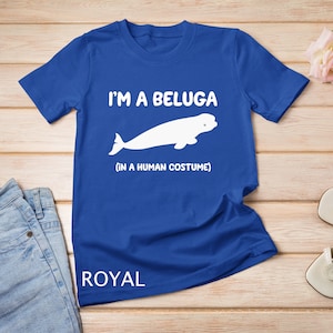 Beluga Whale Costume I&#39;m a Beluga in a Human Costume T-Shirt Sweatshirt