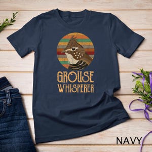 Grouse Whisperer Bird Hunting Grouse T-Shirt Sweatshirt