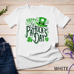 Happy ST. PATRICK&#39;S DAY A Classic Irish Celebration T-Shirt Sweatshirt
