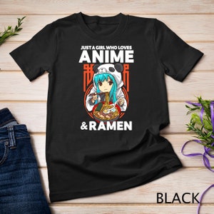 Just A Girl Who Loves Anime and Ramen Bowl Gift T-Shirt Sweatshirt