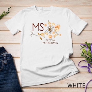 MS Gets On My Nerves Multiple Sclerosis Awareness T-Shirt Sweatshirt