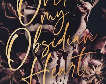 Over My Obsidian Heart signed PB