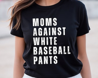 Baseball Mom Shirt, White Baseball Pants, Game Day Tshirt