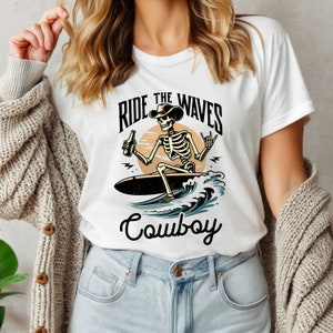 Ride the Waves Cowboy Shirt, Surfing Cowboy Skeleton Tshirt, Western Summer Cowboy Shirt, Vintage Country Tee, Surfer Cowboy Clipart