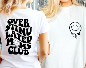 Overstimulated Moms Club Shirt, Mother's Day Gift
