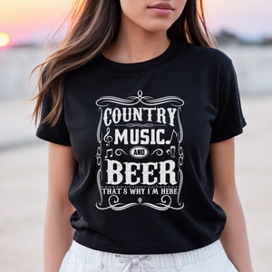 Country Music and Beer That&#39;s Why I&#39;m Here Shirt, Country Girl, Beer Drinker Shirt, Concert Shirt, Southern Charm, Country Music Shirt