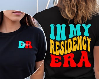 Personalized In My Residency Era Shirt, Gift for New Doctor, Custom Medical Resident Tee