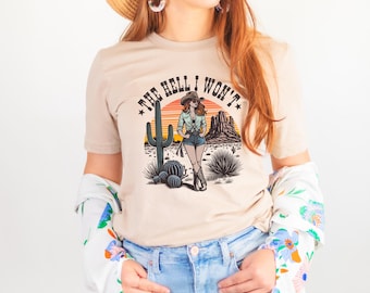 The Hell I Won't Shirt, Retro Western Shirt, Vintage Tshirt