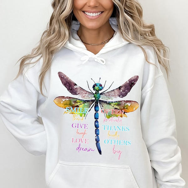 Dragonfly Hoodie, Smile Often Think Positively Give Thank Motivational Hoodie, Inspirational Hoodie, Motivational Hoodie