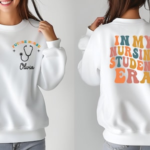 Personalized In My Nursing Student Era Sweatshirt, Custom Future Nurse Hoodie, Nurse Student Gift, Nurse Name, Nursing School, Nurse Life