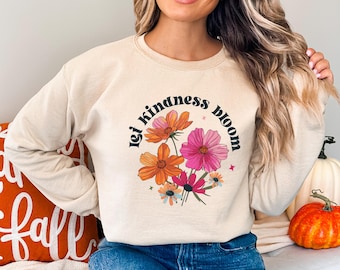 Let Kindness Bloom Sweatshirt, Aesthetic Floral Kindness Sweatshirt, Be Cool Be Kind Flower Hoodie
