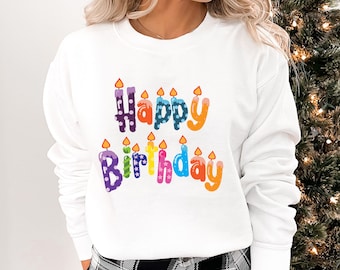 Happy Birthday Sweatshirt, My Birthday Shirt, Birthday Hoodie, Happy Birthday Sweater, Birthday Sweatshirt, It&#39;s My Birthday Shirt, W8
