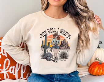 The Hell I Won't Sweatshirt, Retro Western Hoodie
