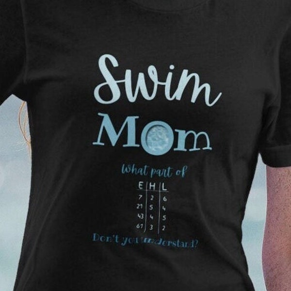 Swim Mom T-Shirt with Pool 'O' Design and Swim Joke Event Heat Lane Chart Swimming Mom Tee Mom Life Shirt Swim Mom Gift Sports Fan Apparel