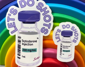 Sticker Let's Do Shots T4T Trans4Trans Trans Transgender Pride Testosterone