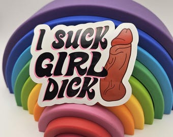 I Suck Girl Dick sticker -- Transgender Pride Transfem Trans Woman Tgirl Lesbian Dyke