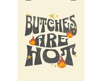 Butches are Hot Lettering Typographic Print
