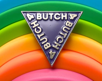 Butch4Butch4Butch Enamel Pin - Butch Lesbian Dyke - Polyamorous Polyamory