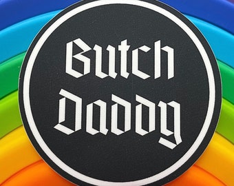 Butch Daddy sticker Butch Lesbian Dyke Pride GNC Stud Tomboy