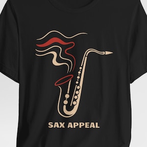 Saxophone T-Shirt, Sax Appeal Design for Sax Lovers/Players, Musician Shirt, Jazz Lover Gift, Music Tee Shirt, Musical Instrument Top