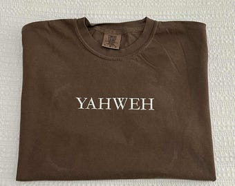 YAHWEH Christian Comfort Colors Embroidered T Shirt