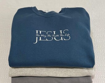 Jesus: The Way The Truth The Life Crewneck