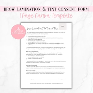 May include: A printable consent form for brow lamination and tint services. The form includes a logo placeholder, a list of procedures, risks and considerations, aftercare instructions, and a release of liability statement. The form is designed for beauty professionals to use with their clients.
