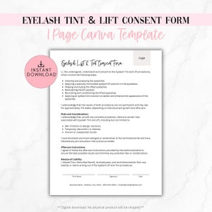 May include: A pink and white printable consent form for eyelash tinting and lifting services. The form includes a logo placeholder, a list of procedures, risks and considerations, aftercare instructions, and a release of liability section. The text includes the words "Eyelash Lift & Tint Consent Form".