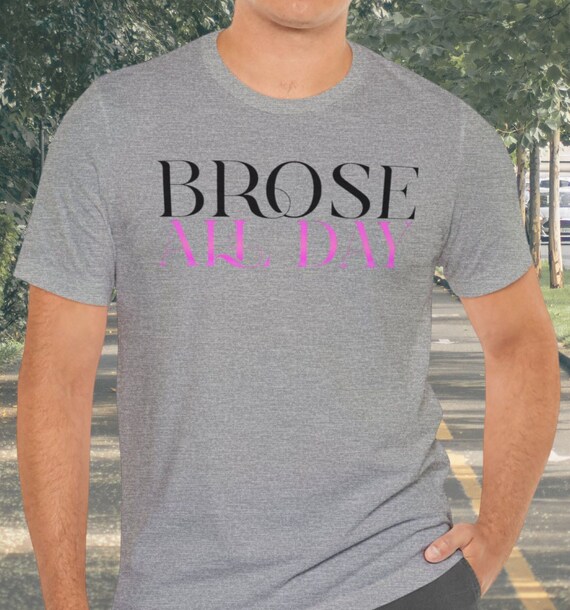 Brose All Day | Funny Rose Wine Lover T-Shirt & Gift Brose All Day | Funny Rose Wine Lover T-Shirt & Gift