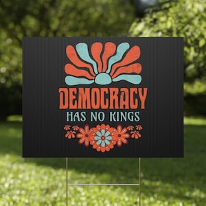 Subtle Anti Trump Protest Plastic Yard Sign, Political Activist Lawn Decoration, Democracy Has No Kings, Resistance No Kings in America 1776