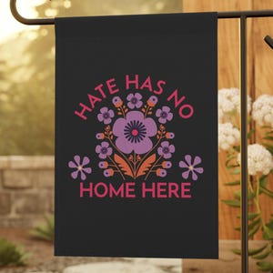 Drapeau de jardin, Bannière de jardin anti-atout, La haine n'a pas de foyer ici, Panneau de protestation politique, Décoration mouvement de résistance, Drapeau extérieur libéral, Militant