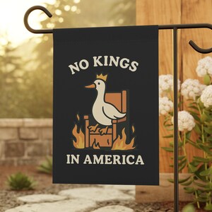 Garden Flag, Anti Trump Yard Banner, No Kings in America, Political Protest Sign, Resist Movement Decor, Liberal Funny Goose Animal Activist